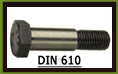 DIN 610 šroub 6HR lícovací krátký závit 610